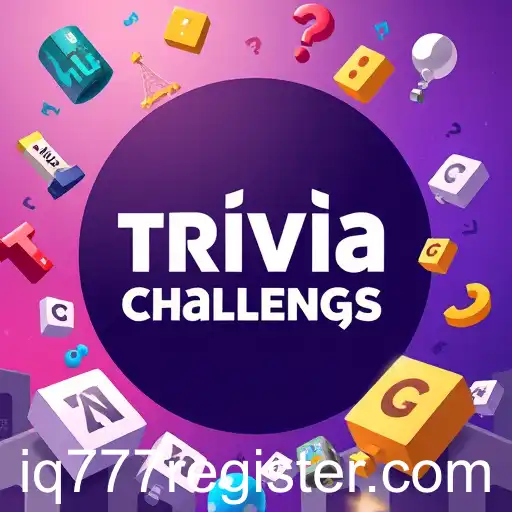 Exploring the World of 'Trivia Challenges': Unveiling the Thrills of IQ777